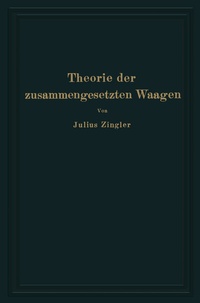 Abbildung von: Theorie der zusammengesetzten Waagen - Springer