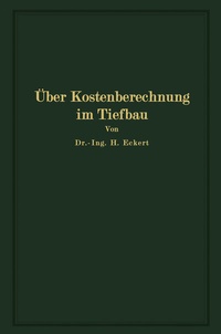 Abbildung von: Über Kostenberechnung im Tiefbau - Springer