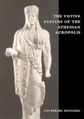 Cover: The Votive Statues of the Athenian Acropolis - Cambridge University Press