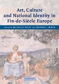 Cover: Art, Culture, and National Identity in Fin-de-Siecle Europe - Cambridge University Press