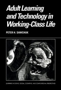 Cover: Adult Learning and Technology in Working-Class Life - Cambridge University Press