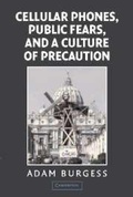 Cover: Cellular Phones, Public Fears, and a Culture of Precaution - Cambridge University Press