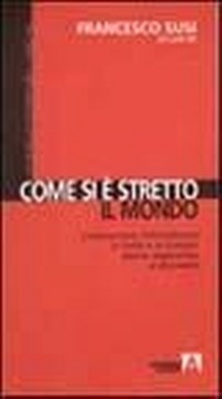 Abbildung von: Come si è stretto il mondo. L'educazione interculturale in Italia e in Europa. Teorie, esperienze e strumenti - Studi interculturali;Armando Editore