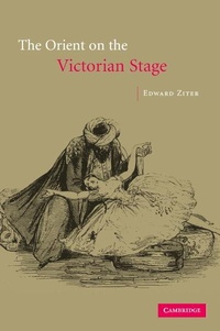 Enlarge image Cover: The Orient on the Victorian Stage - Cambridge University Press