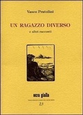 Cover: Un ragazzo diverso e altri racconti - Ocra gialla;Via del Vento
