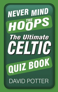 Abbildung von: Never Mind the Hoops - The History Press Ltd