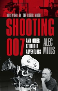 Abbildung von: Shooting 007 - The History Press Ltd