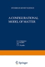 Cover: A Configurational Model of Matter - Springer