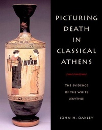 Enlarge image Cover: Picturing Death in Classical Athens - Cambridge University Press