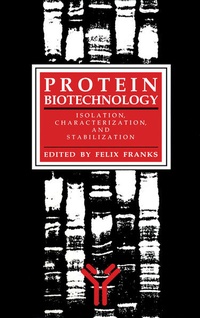 Enlarge image Cover: Protein Biotechnology - Humana Press Inc.