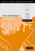 Cover: Music and Ideology in Cold War Europe - Cambridge University Press