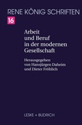 Cover: Arbeit und Beruf in der modernen Gesellschaft - VS Verlag f&uuml;r Sozialwissenschaften