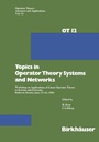 Cover: Topics in Operator Theory Systems and Networks - Birkhäuser