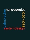 Cover: System-Design Bahnbrecher: Hans Gugelot 1920-65 - Birkh&auml;user