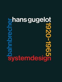 Enlarge image Cover: System-Design Bahnbrecher: Hans Gugelot 1920-65 - Birkhäuser