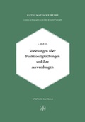 Cover: Vorlesungen &uuml;ber Funktionalgleichungen und ihre Anwendungen - Birkh&auml;user