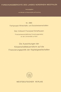 Abbildung von: Die Auswirkungen der Körperschaftsteuerreform auf die Finanzierungspolitik der Kapitalgesellschaften - VS Verlag für Sozialwissenschaften
