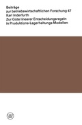 Cover: Zur G&uuml;te linearer Entscheidungsregeln in Produktions-Lagerhaltungs-Modellen - VS Verlag f&uuml;r Sozialwissenschaften