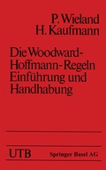 Cover: Die Woodward-Hoffmann-Regeln Einf&uuml;hrung und Handhabung - Birkh&auml;user