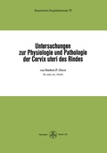 Cover: Untersuchungen zur Physiologie und Pathologie der Cervix uteri des Rindes - Birkh&auml;user