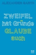 Cover: Zweifel hat Gr&uuml;nde - Glaube auch - H&auml;nssler