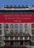 Cover: Architecture and Truth in Fin-de-Siecle Vienna - Cambridge University Press