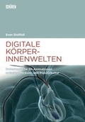 Cover: Digitale K&ouml;rperinnenwelten. - Sch&uuml;ren Verlag GmbH