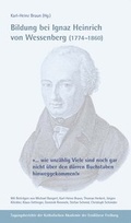 Cover: Bildung bei Ignaz Heinrich von Wessenberg (1774-1860) - Katholische Akad. Freiburg