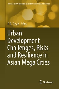 Enlarge image Cover: Urban Development Challenges, Risks and Resilience in Asian Mega Cities - Springer