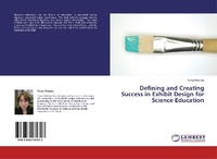 Abbildung von: Defining and Creating Success in Exhibit Design for Science Education - LAP Lambert Academic Publishing