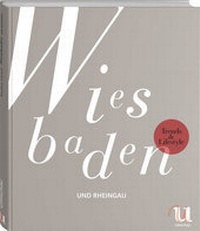 Abbildung von: Trends & Lifestyle Wiesbaden und Rheingau - Neuer Umschau Buchverlag