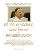 Cover: Der Yogi Sri Aurobindo zu Transformation und spiritueller Evolution - MIRAPURI-Verlag