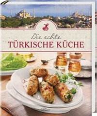 Abbildung von: Die echte türkische Küche - KOMET