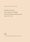 Cover: Die Re-Investitur des Verlorenen Sohnes in der Gleichniserz&auml;hlung Jesu Luk. 15, 11-32 - VS Verlag f&uuml;r Sozialwissenschaften