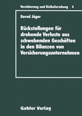 Cover: R&uuml;ckstellungen f&uuml;r drohende Verluste aus schwebenden Gesch&auml;ften in den Bilanzen von Versicherungsunternehmen - Springer Gabler