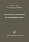 Cover: Betriebswirtschaftliche Bewertungslehre im Licht der Entscheidungstheorie - VS Verlag f&uuml;r Sozialwissenschaften