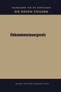 Abbildung von: Einkommensteuergesetz - Springer Gabler