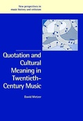 Cover: Quotation and Cultural Meaning in Twentieth-Century Music - Cambridge University Press