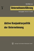 Cover: Aktive Konjunkturpolitik der Unternehmung - Springer Gabler