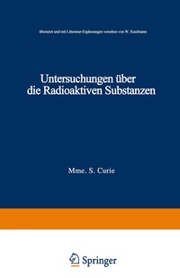 Abbildung von: Untersuchungen über die Radioaktiven Substanzen - Vieweg+Teubner Verlag