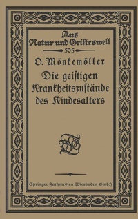 Abbildung von: Die geistigen Krankheitszustände des Kindesalters - Vieweg+Teubner Verlag