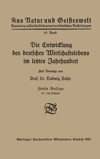 Abbildung von: Die Entwicklung des deutschen Wirtschaftslebens im letzten Jahrhundert - Vieweg+Teubner Verlag