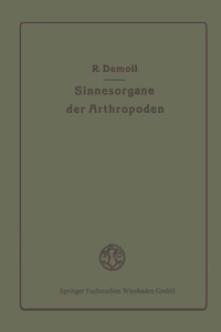 Abbildung von: Die Sinnesorgane der Arthropoden ihr Bau und ihre Funktion - Vieweg+Teubner Verlag