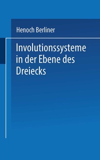 Abbildung von: Involutionssysteme in der Ebene des Dreiecks - Vieweg+Teubner Verlag