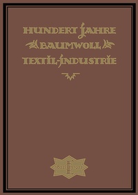 Abbildung von: Hundert Jahre Baumwolltextilindustrie - Vieweg+Teubner Verlag