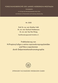 Abbildung von: Fraktionierung von N-Propionyl-oligo-e-aminocapronsäurepropylamiden und Poly-e-caprolactam durch Gelpermeationschromatographie - VS Verlag für Sozialwissenschaften