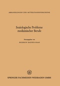 Cover: Soziologische Probleme medizinischer Berufe - VS Verlag f&uuml;r Sozialwissenschaften