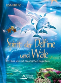 Abbildung von: Spirit der Delfine und Wale - Schirner Verlag