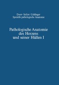 Cover: Pathologische Anatomie des Herzens und seiner H&uuml;llen - Springer