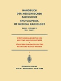 Cover: R&ouml;ntgendiagnostik des Herzens und der Gef&auml;sse Teil 1 / Roentgen Diagnosis of the Heart and Blood Vessels Part 1 - Springer